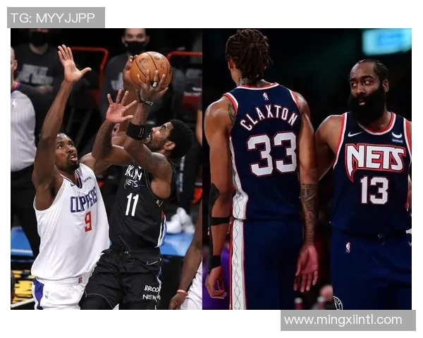 快船与篮网精彩对决全场回放分析与精彩瞬间回顾